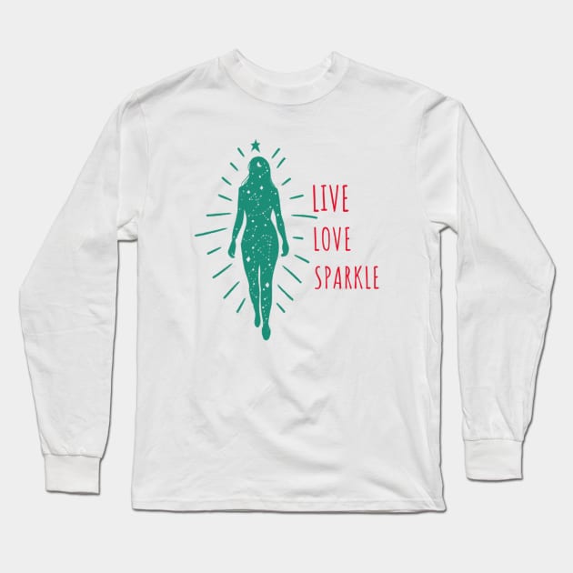 Live Love Sparkle Long Sleeve T-Shirt by SparkledSoul